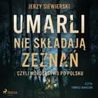 Umarli nie składają zeznań, czyli morderstwo po polsku af Jerzy Siewierski