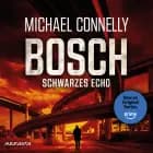 BOSCH: Schwarzes Echo af Michael Connelly