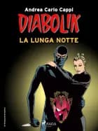 Diabolik. La lunga notte af Andrea Carlo Cappi