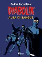 Diabolik. Alba di sangue af Andrea Carlo Cappi