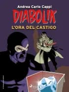 Diabolik. L’ora del castigo af Andrea Carlo Cappi