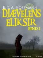 Djævelens Eliksir - bind 1