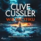 Przygody Dirka Pitta 1: Wir Pacyfiku af Clive Cussler