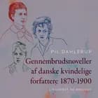 Gennembrudsnoveller af danske kvindelige forfattere 1870-1900
