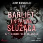 Barliet i nieżywa służąca, czyli morderstwo po francusku af Jerzy Siewierski