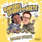 Dagmar Overbye - Danmarks skurke og helte