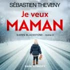 Je veux maman