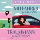Mitfahrer gesucht – Traummann gefunden