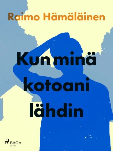 Kun minä kotoani lähdin af Raimo Hämäläinen