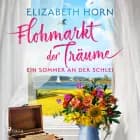 Flohmarkt der Träume – Ein Sommer an der Schlei