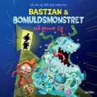 Bastian og bomuldsmonstret - må gemme sig!