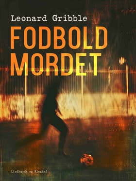 Fodboldmordet af Leonard Gribble