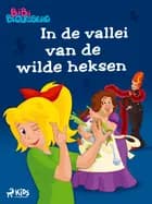 Bibi Blocksberg 1 - In de vallei van de wilde heksen af Kiddinx Media GmbH