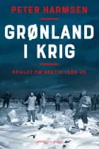 Grønland i krig - Spillet om Arktis 1939-45