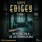 Wycieczka ze Sztokholmu af Jerzy Edigey