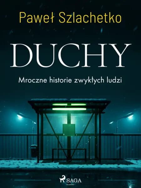 Duchy. Mroczne historie zwykłych ludzi af Paweł Szlachetko