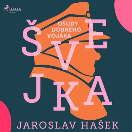 Osudy dobrého vojáka Švejka af Jaroslav Hasek