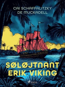 Søløjtnant Erik Viking af Cai Schaffalitzky de Muckadell