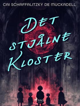 Det stjålne Kloster af Cai Schaffalitzky de Muckadell