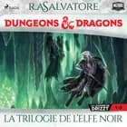 Compilation Dungeons & Dragons 1-3: La Trilogie de l’Elfe Noir af R.A. Salvatore
