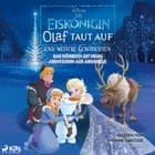 Die Eiskönigin - Olaf taut auf und weitere Geschichten: Das Hörbuch mit neun Abenteuern aus Arendell af Disney