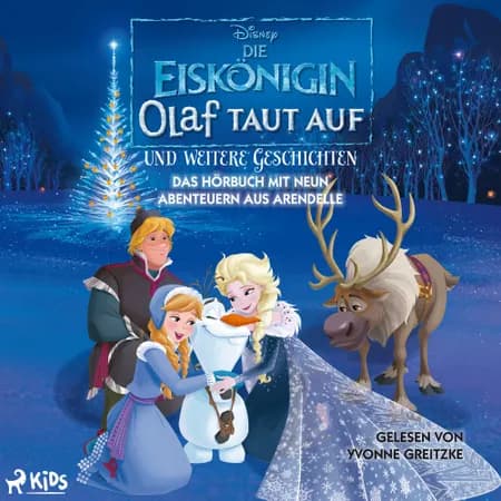 Die Eiskönigin - Olaf taut auf und weitere Geschichten: Das Hörbuch mit neun Abenteuern aus Arendell af Disney