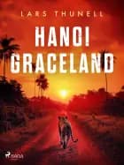Hanoi Graceland af Lars Thunell