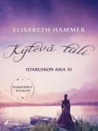 Kytevä tuli – Iltaruskon aika 10