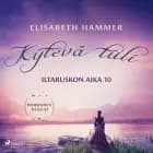 Kytevä tuli – Iltaruskon aika 10 af Elisabeth Hammer