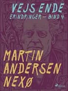 Vejs ende. Bind 4 af Martin Andersen Nexø