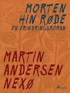Morten hin Røde. En erindringsroman.