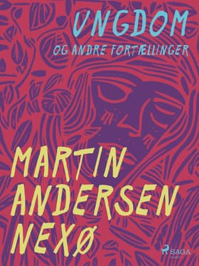 Ungdom og andre fortællinger af Martin Andersen Nexø