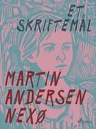Et skriftemål af Martin Andersen Nexø