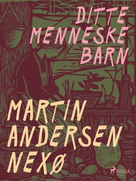 Ditte Menneskebarn 2/2 af Martin Andersen Nexø