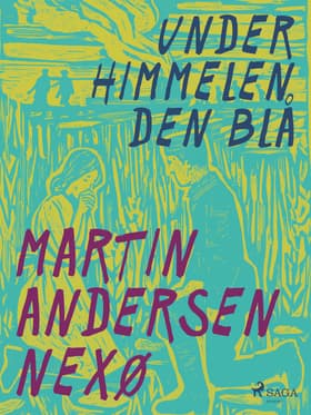 Under himmelen den blå af Martin Andersen Nexø