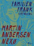 Familien Frank. Fortælling af Martin Andersen Nexø