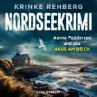 NORDSEEKRIMI – Aenne Feddersen und das Haus am Deich