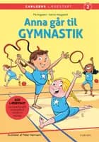 Carlsens Læsestart: Anna går til gymnastik af Pia Aagensen og Sanne Haugaard