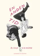 En anden tid af Rikke Viemose