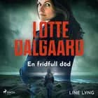 En fridfull död af Lotte Dalgaard