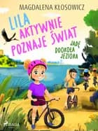 Lila aktywnie poznaje świat – Jadę dookoła jeziora