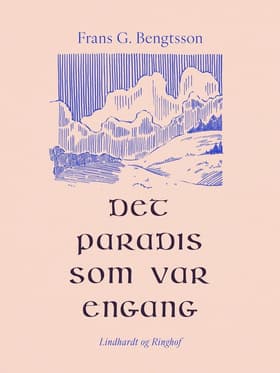 Det paradis som var engang af Frans G. Bengtsson