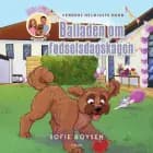 Verdens heldigste hund - balladen om fødselsdagskagen af Sofie Boysen