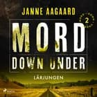 Mord Down Under - Lärjungen del 2 af Janne Aagaard