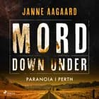 Mord Down Under - Paranoia i Perth af Janne Aagaard