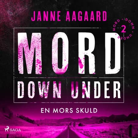 Mord Down Under - En mors skuld del 2 af Janne Aagaard