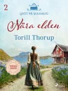 Nära elden af Torill Thorup