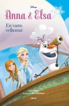 Anna og Elsa - En varm velkomst af Disney