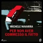 Per non aver commesso il fatto af Michele Navarra