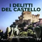 I delitti del castello. Il maresciallo Bonanno indaga a Villabosco af Roberto Mistretta